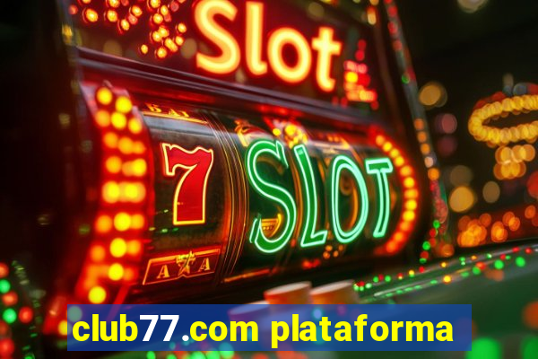 club77.com plataforma